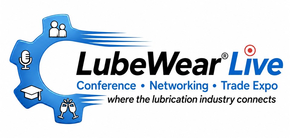 LubeWear Live — Conference, Networking, Trade Expo — where the lubrication industry connects